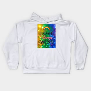 Love Always Wins Kids Hoodie